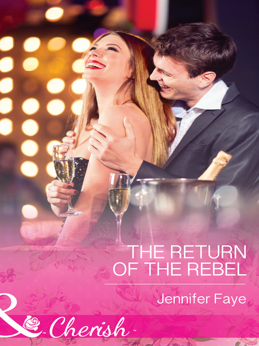 Title details for The Return of the Rebel by Jennifer Faye - Available